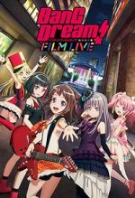 Watch BanG Dream! FILM LIVE FMoviesFree