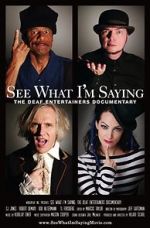 Watch See What I\'m Saying: The Deaf Entertainers Documentary FMoviesFree