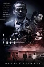 Watch A Clear Shot FMoviesFree