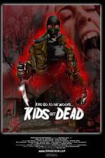 Watch Kids Go to the Woods Kids Get Dead FMoviesFree