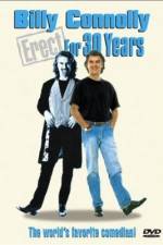 Watch Billy Connolly Erect for 30 Years FMoviesFree