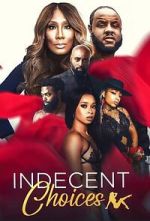 Watch Indecent Choices FMoviesFree
