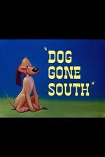 Watch Dog Gone South (Short 1950) FMoviesFree