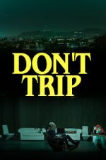 Watch Don\'t Trip FMoviesFree