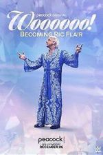 Watch Woooooo! Becoming Ric Flair (TV Special 2022) FMoviesFree
