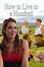 Watch How to Live to 100 FMoviesFree