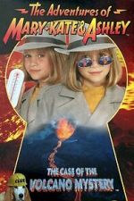 Watch The Adventures of Mary-Kate & Ashley: The Case of the Volcano Mystery FMoviesFree