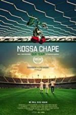 Watch Nossa Chape FMoviesFree
