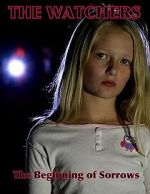 Watch The Watchers: The Beginning of Sorrows FMoviesFree