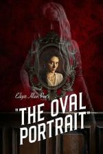 Watch Edgar Allan Poe\'s The Oval Portrait FMoviesFree