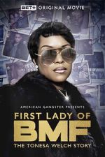 Watch First Lady of BMF: The Tonesa Welch Story FMoviesFree