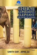 Watch Cher and the Loneliest Elephant FMoviesFree