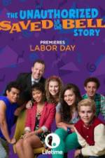 Watch The Unauthorized Saved by the Bell Story FMoviesFree