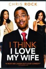 Watch I Think I Love My Wife FMoviesFree