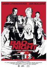 Watch Bad Night FMoviesFree
