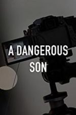 Watch A Dangerous Son FMoviesFree