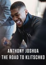 Watch Anthony Joshua: The Road to Klitschko FMoviesFree