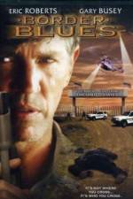 Watch Border Blues FMoviesFree