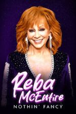 Watch Reba McEntire: Nothin' Fancy FMoviesFree