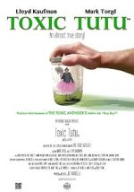 Watch Toxic Tutu FMoviesFree