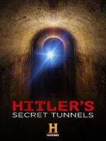 Watch Hitler\'s Secret Tunnels FMoviesFree