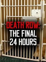 Watch Death Row: The Final 24 Hours (TV Short 2012) FMoviesFree