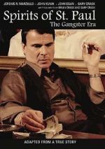 Watch Spirits of St. Paul: The Gangster Era FMoviesFree