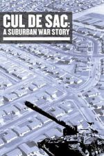 Watch Cul de Sac: A Suburban War Story FMoviesFree