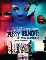Watch Pussy Riot: The Movement FMoviesFree