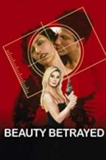 Watch Beauty Betrayed FMoviesFree