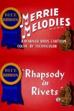 Watch Rhapsody in Rivets (Short 1941) FMoviesFree