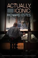 Watch Actually, Iconic: Richard Estes FMoviesFree