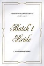 Watch Batsh*t Bride FMoviesFree