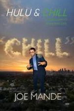 Watch Joe Mande: Chill FMoviesFree