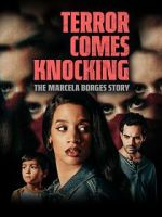 Watch Terror Comes Knocking: The Marcela Borges Story FMoviesFree