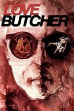 Watch The Love Butcher FMoviesFree