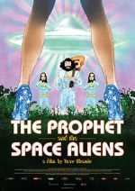 Watch The Prophet and the Space Aliens FMoviesFree