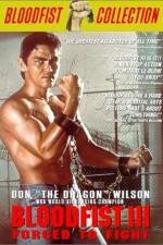 Watch Bloodfist III Forced to Fight FMoviesFree