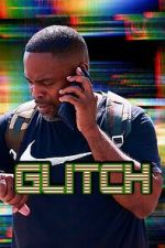Watch Glitch FMoviesFree