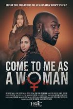 Watch Come to Me As A Woman FMoviesFree