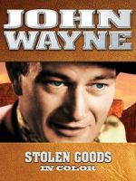 Watch John Wayne: Stolen Goods (In Color) FMoviesFree