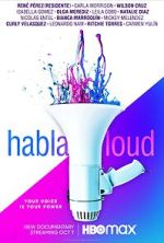 Watch Habla Loud FMoviesFree