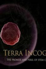 Watch Terra Incognita The Perils and Promise of Stem Cell Research FMoviesFree