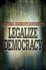Watch Legalize Democracy FMoviesFree