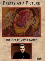 Watch Pretty as a Picture: The Art of David Lynch FMoviesFree