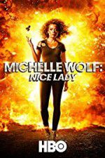 Watch Michelle Wolf: Nice Lady FMoviesFree