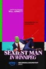 Watch The Sexiest Man in Winnipeg FMoviesFree