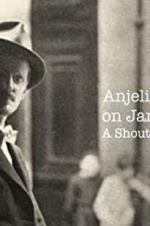 Watch Anjelica Huston on James Joyce: A Shout in the Street FMoviesFree