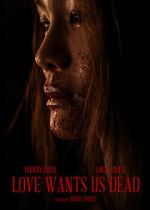 Watch Love Wants Us Dead FMoviesFree