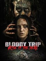 Watch Bloody Trip: Rise of the Dead FMoviesFree